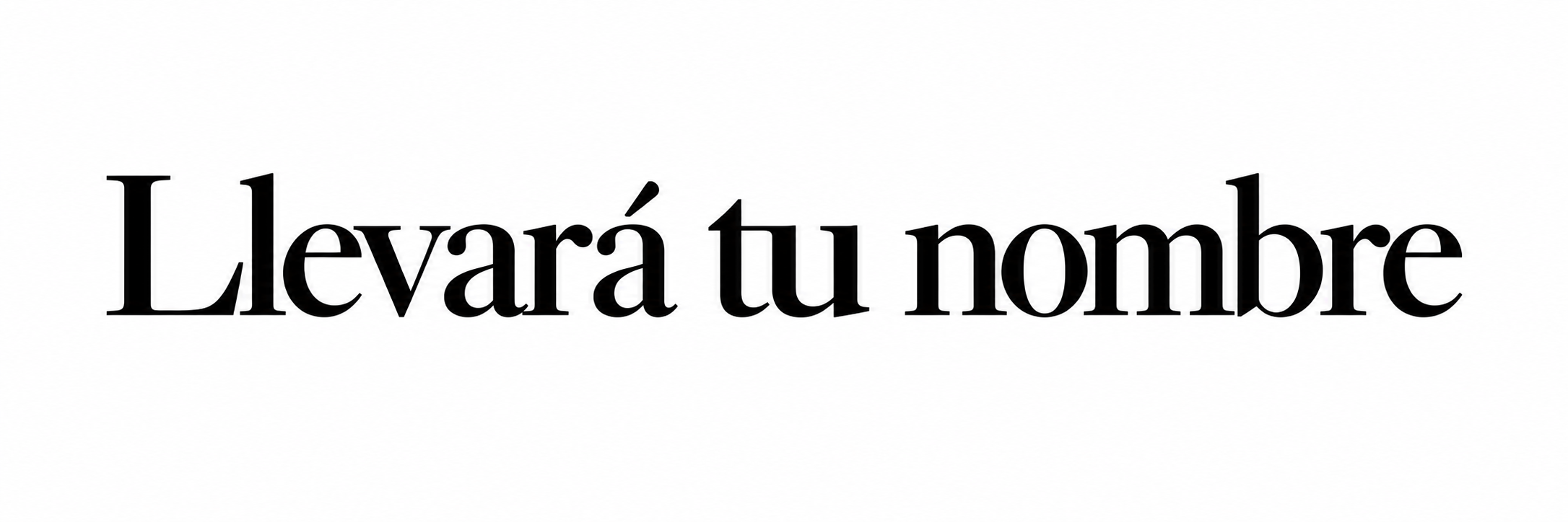 Llevara tu nombre